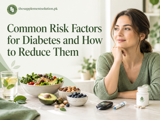 Common Risk Factors for Diabetes and How to Reduce Them
