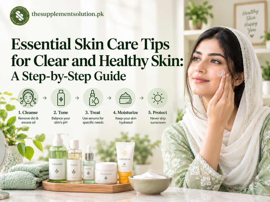 Essential Skin Care Tips for Clear and Healthy Skin: A Step-by-Step Guide